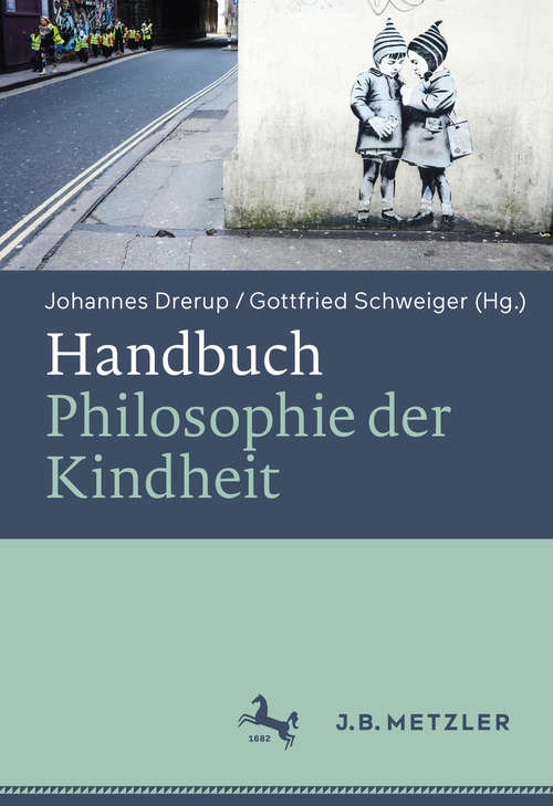 Book cover of Handbuch Philosophie der Kindheit (1. Aufl. 2019)