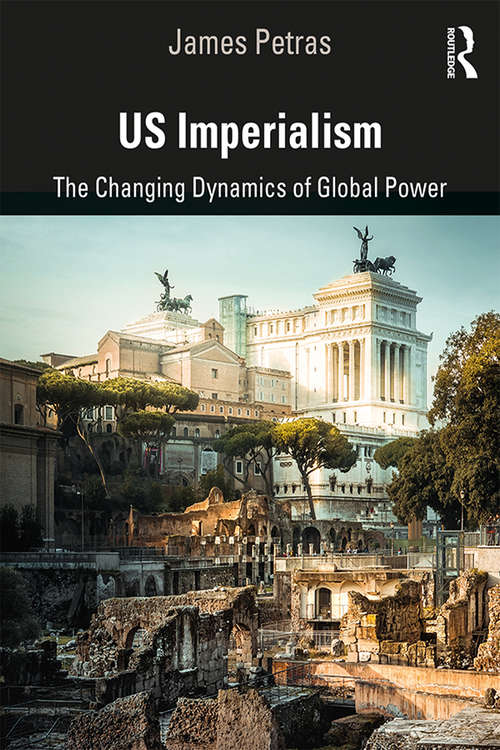 Book cover of US Imperialism: The Changing Dynamics of Global Power (Globalization, Crises, and Change)