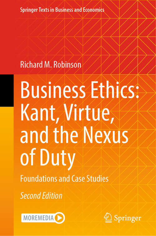 Book cover of Business Ethics: Foundations and Case Studies (Second Edition 2024) (Springer Texts in Business and Economics)