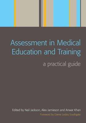 Book cover of Assessment in Medical Education and Training: A Practical Guide (PDF)