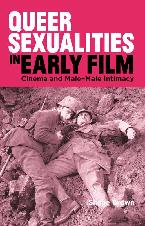 Book cover of Queer Sexualities in Early Film: Cinema and Male-Male Intimacy (Library of Gender and Popular Culture)