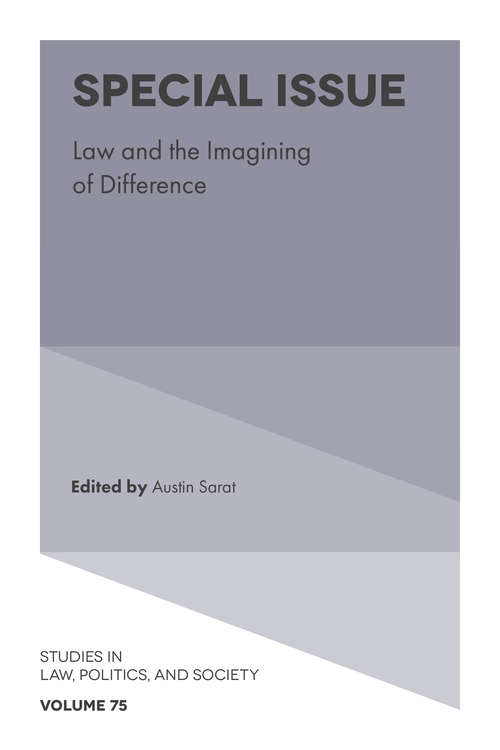 Book cover of Special Issue: Law and the Imagining of Difference (Studies in Law, Politics, and Society #75)