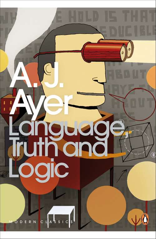 Book cover of Language, Truth and Logic (2) (Penguin Modern Classics)