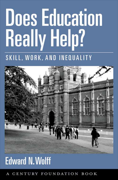 Book cover of Does Education Really Help?: Skill, Work, and Inequality
