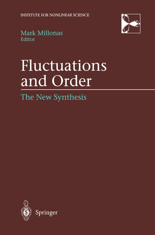 Book cover of Fluctuations and Order: The New Synthesis (1996) (Institute for Nonlinear Science)