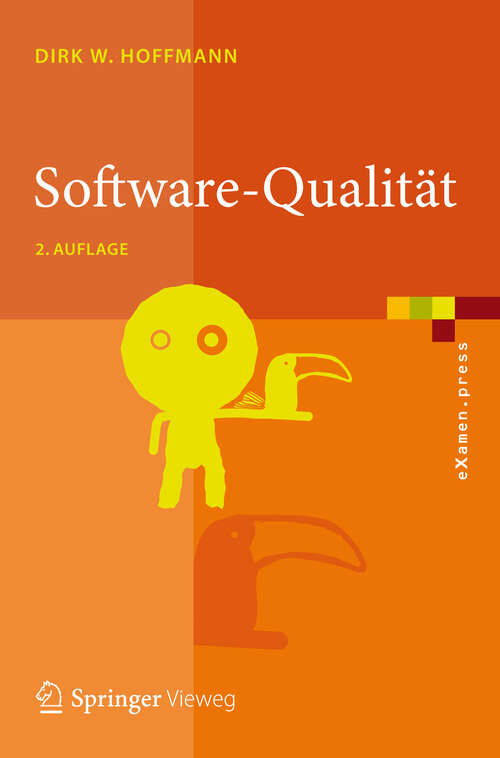 Book cover of Software-Qualität (2., akutalisierte u. korr. Aufl. 2013) (eXamen.press)