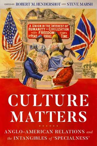 Book cover of Culture matters: Anglo-American relations and the intangibles of ‘specialness’