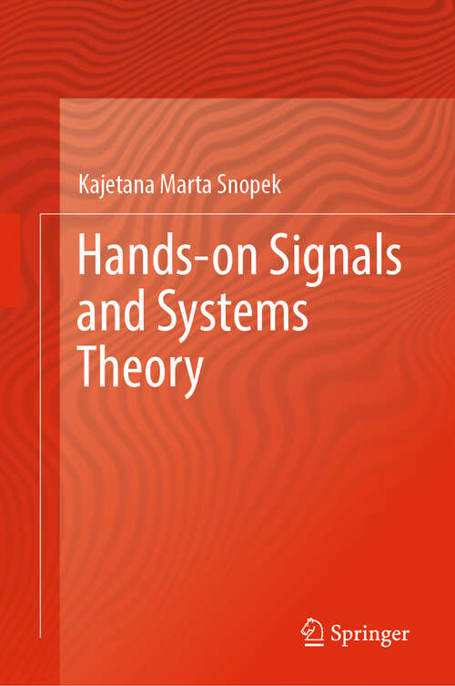 Book cover of Hands-on Signals and Systems Theory (2024)