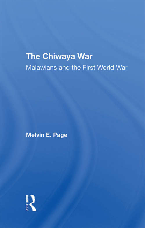 Book cover of The Chiwaya War: Malawians In The First World War