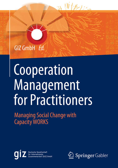Book cover of Cooperation Management for Practitioners: Managing Social Change with Capacity WORKS (2015)