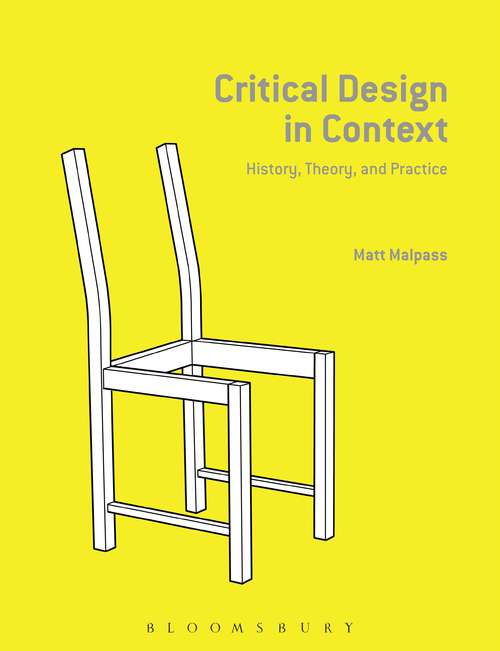 Book cover of Critical Design in Context: History, Theory, and Practices