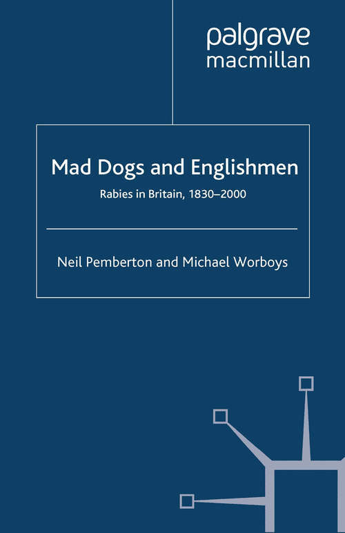 Book cover of Rabies in Britain: Dogs, Disease and Culture, 1830-2000 (2007) (Science, Technology and Medicine in Modern History)