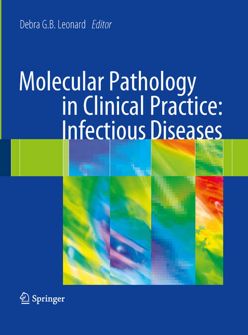 Book cover of Molecular Pathology in Clinical Practice: Infectious Diseases (1st ed. 2009)