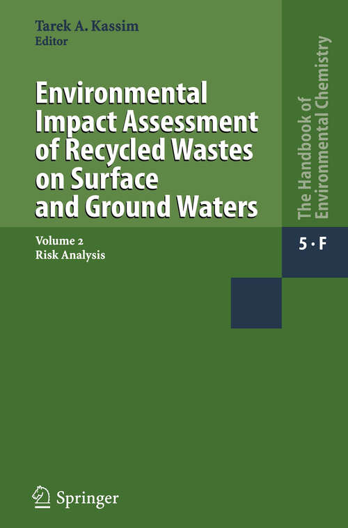 Book cover of Environmental Impact Assessment of Recycled Wastes on Surface and Ground Waters: Risk Analysis (2005) (The Handbook of Environmental Chemistry #2)