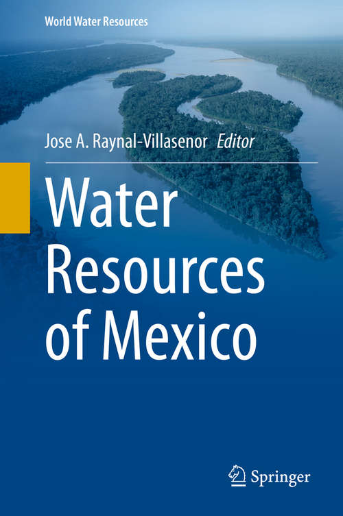 Book cover of Water Resources of Mexico (1st ed. 2020) (World Water Resources #6)