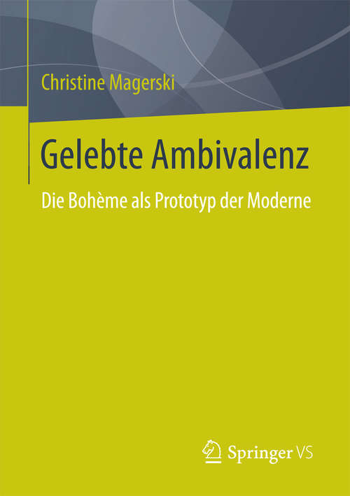 Book cover of Gelebte Ambivalenz: Die Bohème als Prototyp der Moderne (2015)