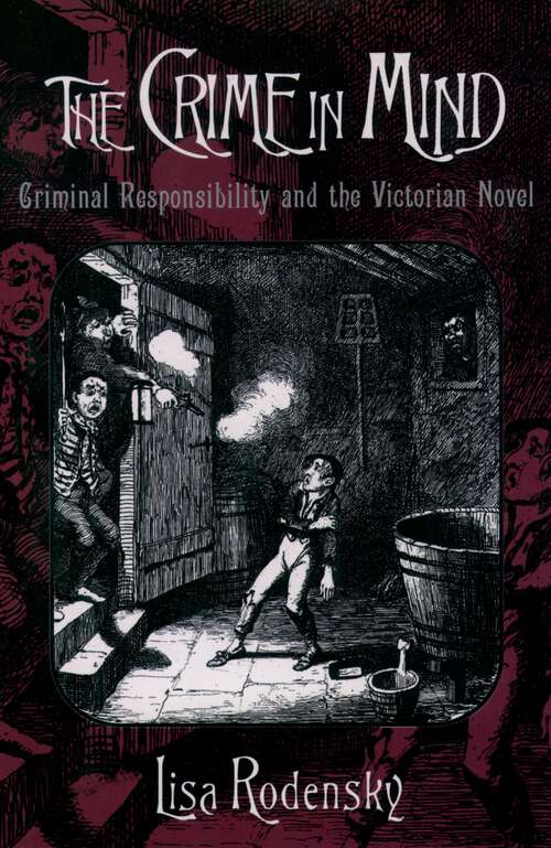 Book cover of The Crime in Mind: Criminal Responsibility and the Victorian Novel