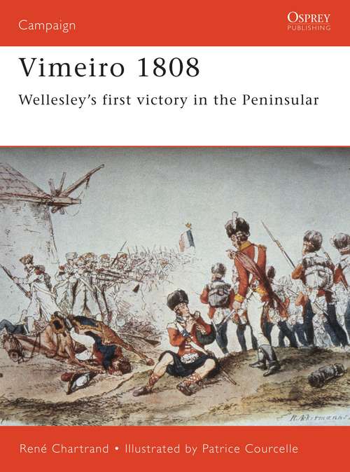 Book cover of Vimeiro 1808: Wellesley’s first victory in the Peninsular (Campaign)