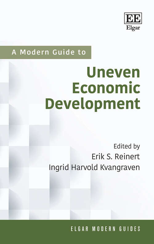 Book cover of A Modern Guide to Uneven Economic Development (Elgar Modern Guides)