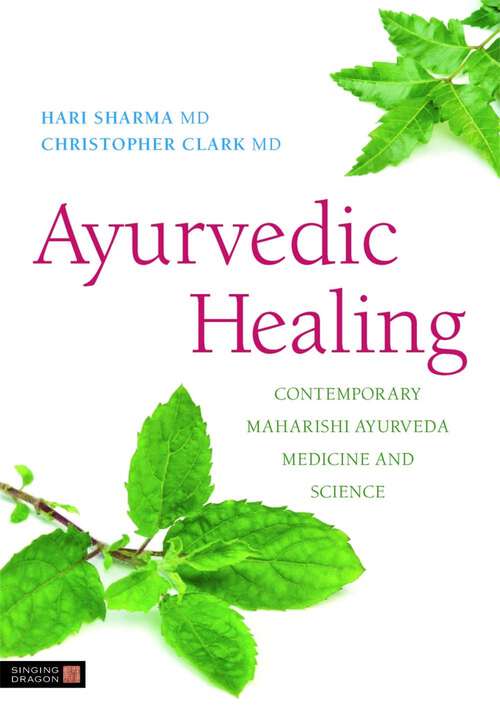 Book cover of Ayurvedic Healing: Contemporary Maharishi Ayurveda Medicine and Science Second Edition (2)