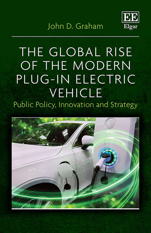 Book cover of The Global Rise of the Modern Plug-In Electric Vehicle: Public Policy, Innovation and Strategy