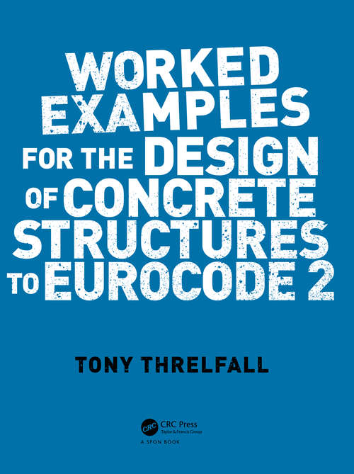 Book cover of Worked Examples for the Design of Concrete Structures to Eurocode 2