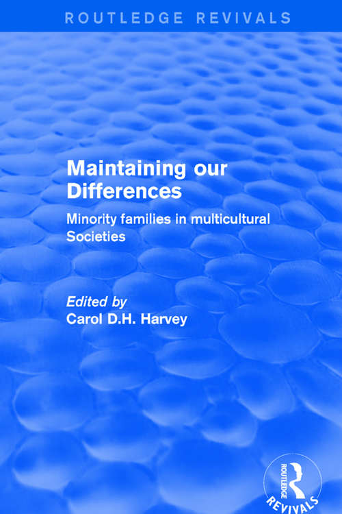 Book cover of Maintaining our Differences: Minority Families in Multicultural Societies (Routledge Revivals)