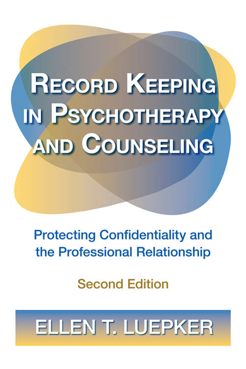 Book cover of Record Keeping in Psychotherapy and Counseling: Protecting Confidentiality and the Professional Relationship (2)