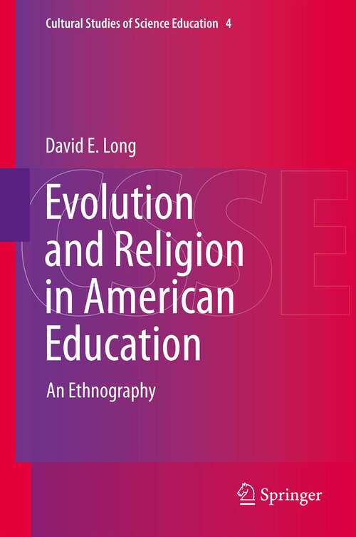 Book cover of Evolution and Religion in American Education: An Ethnography (2011) (Cultural Studies of Science Education #4)