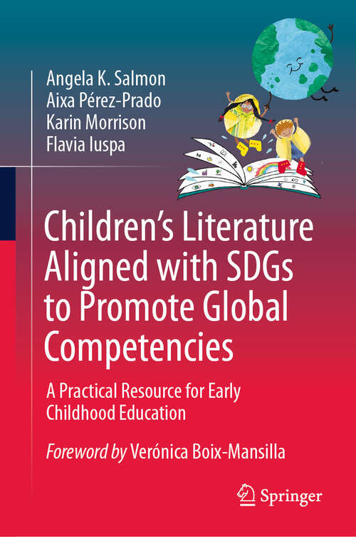 Book cover of Children’s Literature Aligned with SDGs to Promote Global Competencies: A Practical Resource for Early Childhood Education (2024)