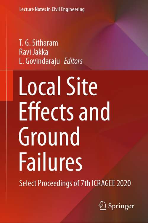 Book cover of Local Site Effects and Ground Failures: Select Proceedings of 7th ICRAGEE 2020 (1st ed. 2021) (Lecture Notes in Civil Engineering #117)