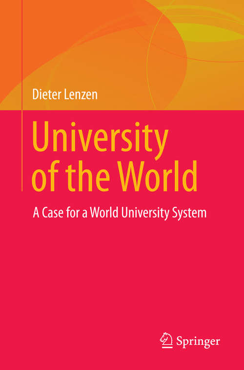 Book cover of University of the World: A Case for a World University System (2015)