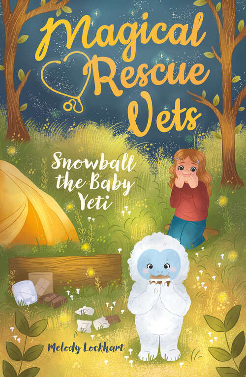 Book cover of Magical Rescue Vets: Snowball the Baby Yeti (Magical Rescue Vets #5)