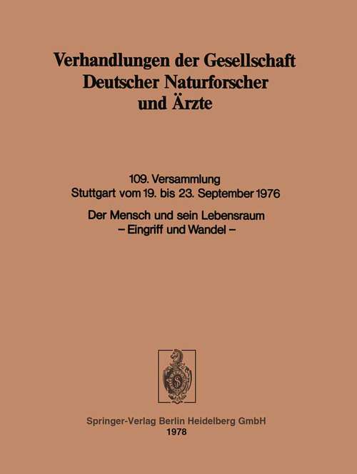 Book cover of Der Mensch und sein Lebensraum: Eingriff und Wandel (pdf) (1. Aufl. 1978) (Verhandlungen der Gesellschaft deutscher Naturforscher und Ärzte: 109. 1976)