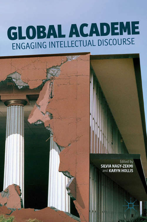 Book cover of Global Academe: Engaging Intellectual Discourse (2012)