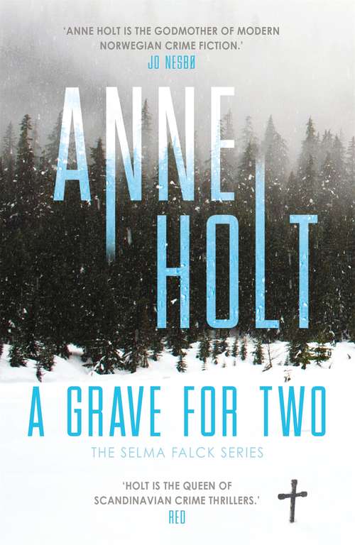 Book cover of A Grave for Two: Scandinavia’s queen of crime and bestselling author behind the Modus TV series is back! (Main) (Selma Falck series)