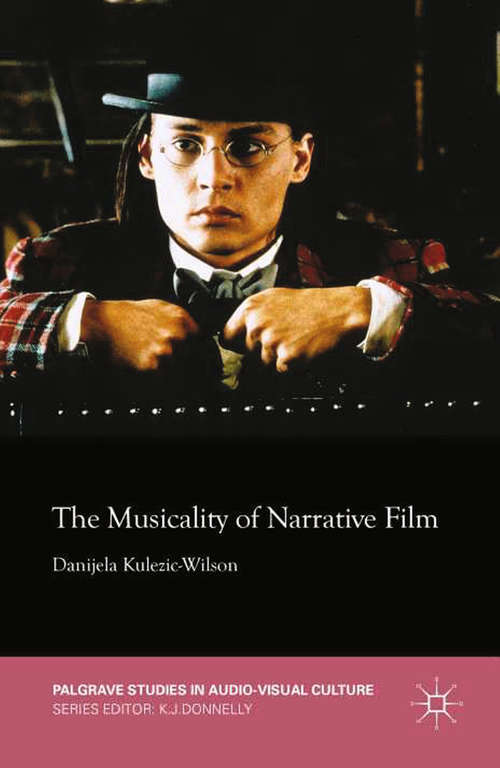 Book cover of The Musicality of Narrative Film (2015) (Palgrave Studies in Audio-Visual Culture)