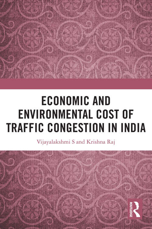 Book cover of Economic and Environmental Cost of Traffic Congestion in India