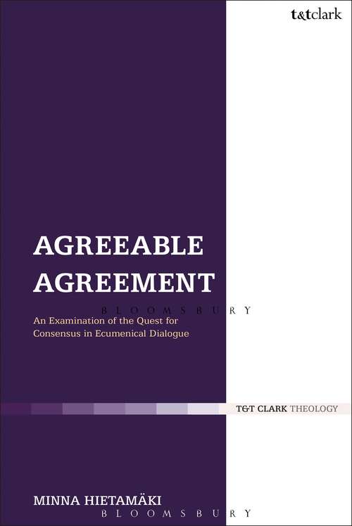 Book cover of Agreeable Agreement: An Examination of the Quest for Consensus in Ecumenical Dialogue (Ecclesiological Investigations)