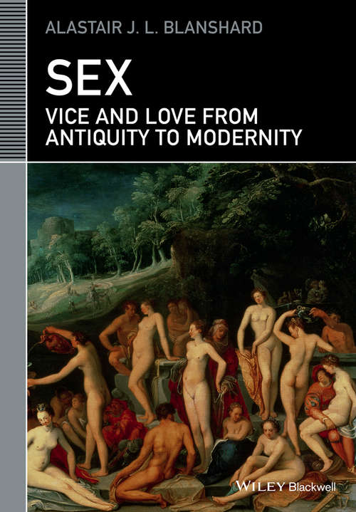Book cover of Sex: Vice and Love from Antiquity to Modernity (Classical Receptions)