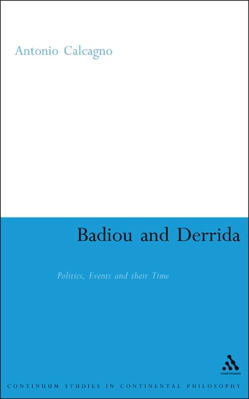 Book cover of Badiou and Derrida: Politics, Events and their Time (Continuum Studies in Continental Philosophy)