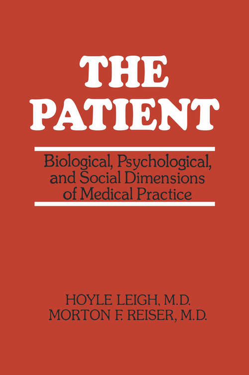 Book cover of The Patient: Biological, Psychological, and Social Dimensions of Medical Practice (1980)