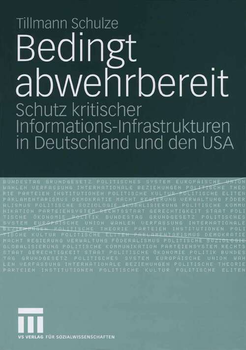 Book cover of Bedingt abwehrbereit: Schutz kritischer Informations-Infrastrukturen in Deutschland und den USA (2006)