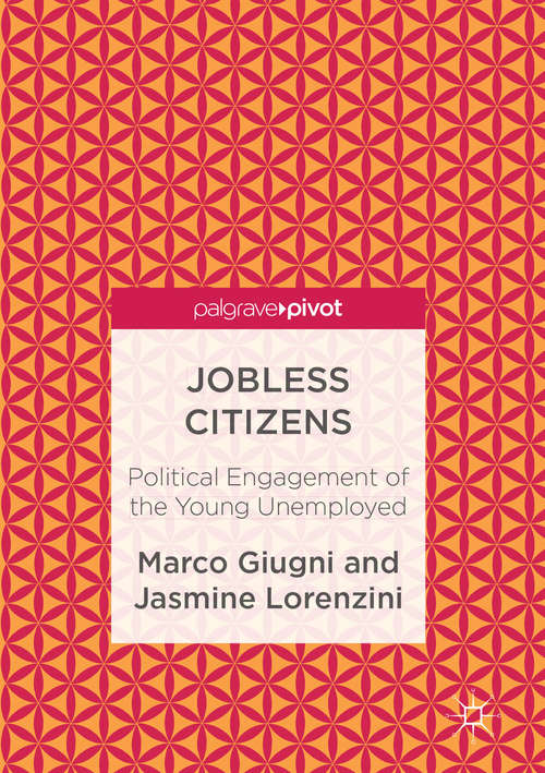 Book cover of Jobless Citizens: Political Engagement of the Young Unemployed (1st ed. 2017)