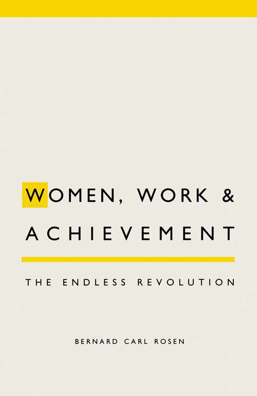 Book cover of Women, Work and Achievement: The Endless Revolution (1st ed. 1989)