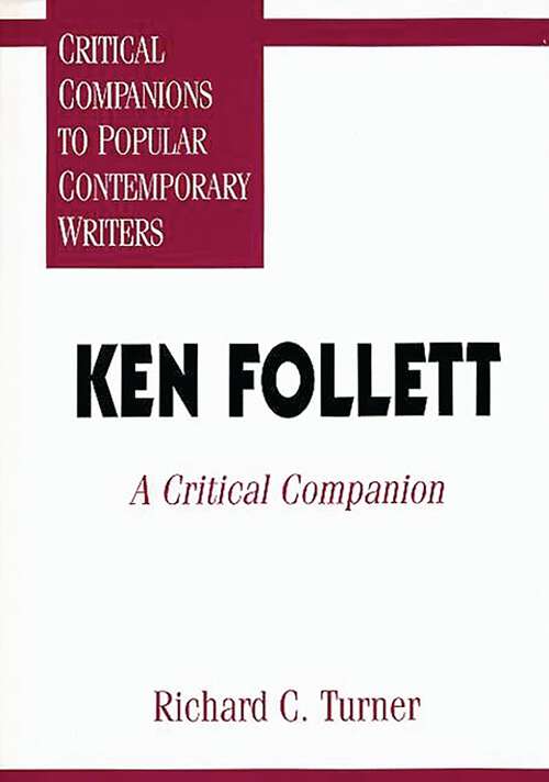 Book cover of Ken Follett: A Critical Companion (Critical Companions to Popular Contemporary Writers)