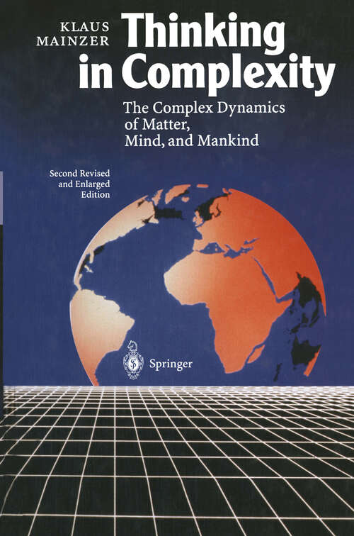 Book cover of Thinking in Complexity: The Complex Dynamics of Matter, Mind, and Mankind (2nd ed. 1996)