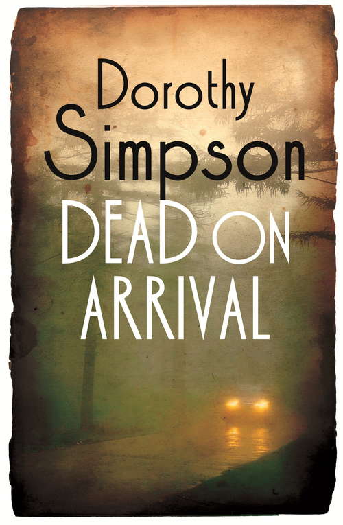 Book cover of Dead On Arrival: Close Her Eyes, Last Seen Alive, And Dead On Arrival (Inspector Thanet #6)