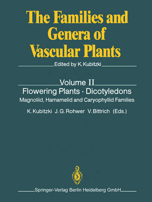 Book cover of Flowering Plants · Dicotyledons: Magnoliid, Hamamelid and Caryophyllid Families (1993) (The Families and Genera of Vascular Plants #2)