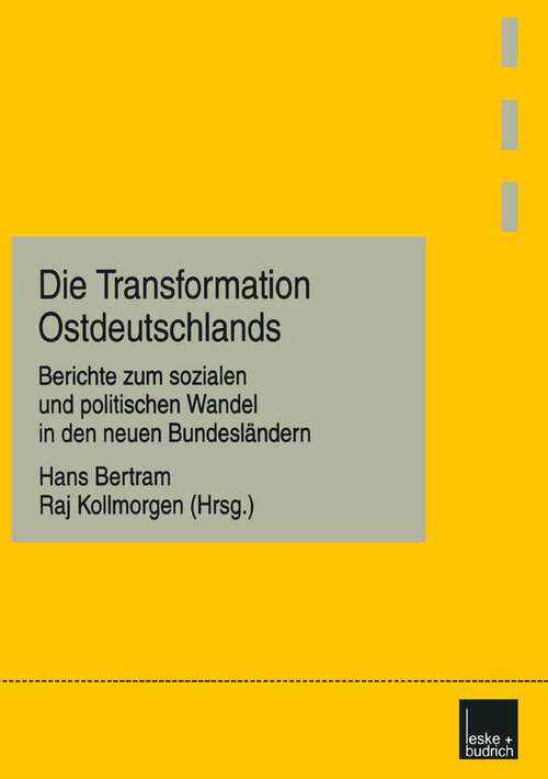 Book cover of Die Transformation Ostdeutschlands: Berichte zum sozialen und politischen Wandel in den neuen Bundesländern (2001)
